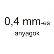 0,4 mm-es anyagok