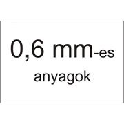 0,6 mm-es anyagok