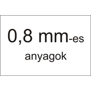 0,8 mm-es anyagok