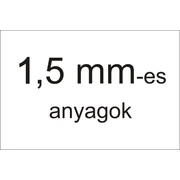 1,5 mm-es anyagok