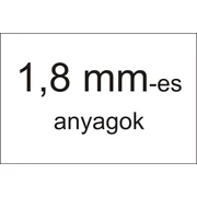 1,8 mm-es anyagok