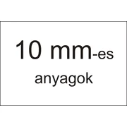 10 mm-es anyagok